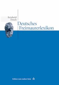 Deutsches Freimaurerlexikon - Reinhold Dosch - ebook