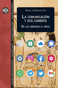 La comunicación y sus cambios - Miquel de Moragas Spa - ebook