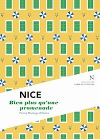 Nice : Bien plus qu'une promenade - Patrice Montagu-Williams - ebook