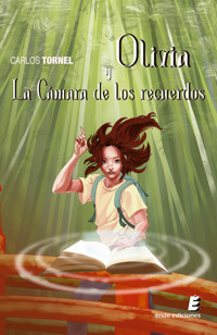 Olivia y la cámara de los recuerdos - Carlos Tornel Jiménez - ebook