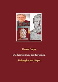 Das Sein bestimmt das Bewußtsein - Roman Caspar - ebook