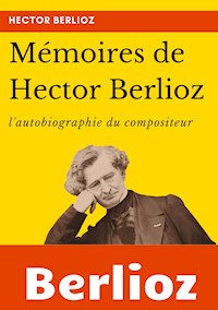 Mémoires de Hector Berlioz - Berlioz Hector - ebook