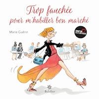 Trop fauchée pour m'habiller bon marché - Marie Guérin - ebook
