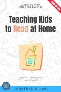 Teaching Kids to Read at Home: - Jonathan K. Hari - ebook