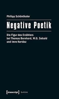 Negative Poetik - Philipp Schönthaler - ebook