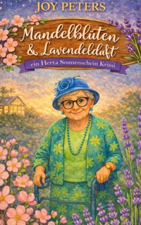 Mandelblüten und Lavendelduft - Joy Peters - ebook