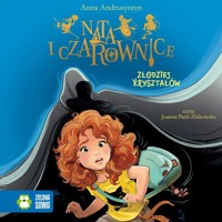 Nata i czarownice. Złodziej kryształów - Andrusyszyn Anna - ebook + audiobook