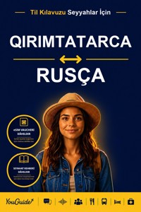 The Language Guide for Travelers - Crimean Tatar to Russian - YouGuide - ebook
