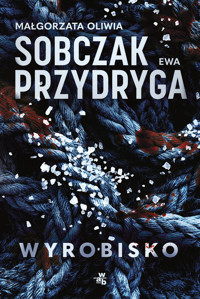 Wyrobisko - Ewa Przydryga, Małgorzata Oliwia Sobczak - książka