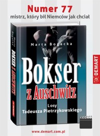 Bokser z Auschwitz. Losy Tadeusza Pietrzykowskiego - Marta Bogacka - książka