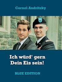 Ich würd' gern Dein Eis sein! - Cornel Andritzky - ebook