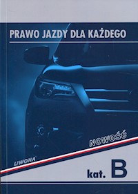Prawo jazdy dla każdego kat.B Podręcznik - Chyćko Dariusz, Papuga Zbigniew - książka