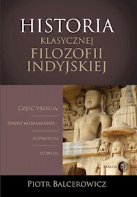 Historia klasycznej filozofii indyjskiej - Piotr Balcerowicz - książka