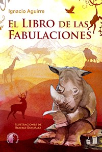 El libro de las Fabulaciones - Ignacio Aguirre - ebook