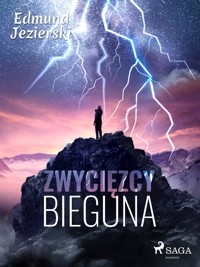 Zwycięzcy bieguna. Powieść fantastyczna - Edmund Jezierski - ebook + audiobook