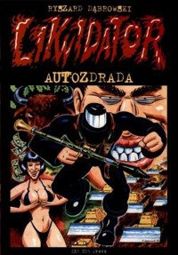 Likwidator. Autozdrada - Ryszard Dąbrowski - książka