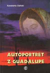 Autoportret z Guadalupe - Osiński Konstanty - ebook + książka