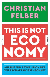 This is not economy - Christian Felber - ebook