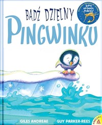 Bądź dzielny pingwinku - Andreae Giles - książka