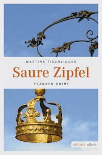 Saure Zipfel - Martina Tischlinger - ebook