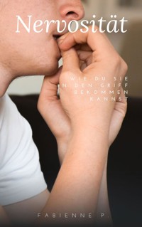 Nervosität - Fabienne P. - ebook