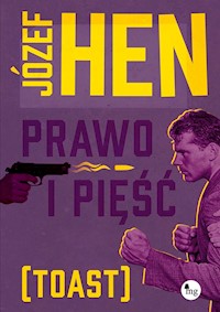 Prawo i pięść (toast) - Józef Hen - ebook + książka