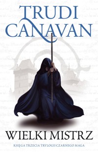 Wielki Mistrz. Trylogia Czarnego Maga. Księga 3 - Trudi Canavan - książka