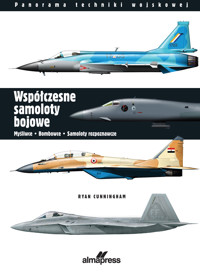 Współczesne samoloty bojowe. Myśliwce, bombowce, samoloty rozpoznawcze - Ryan Cunningham - książka
