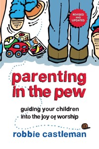 Parenting in the Pew - Robbie F. Castleman - ebook