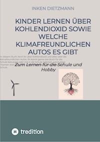 Kinder lernen über Kohlendioxid sowie welche Klimafreundlichen Autos es gibt - inken dietzmann - ebook