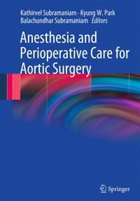 Anesthesia and Perioperative Care for Aortic Surgery -  - ebook