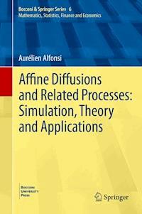 Affine Diffusions and Related Processes: Simulation, Theory and Applications - Aurélien Alfonsi - ebook