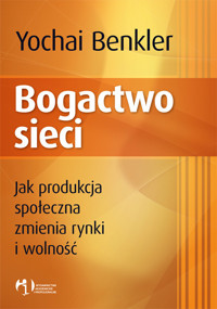 Bogactwo sieci - Benkler Yochai - książka