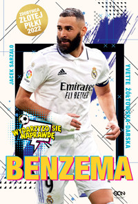 Benzema. Napastnik idealny - Yvette Żółtowska-Darska - ebook + książka