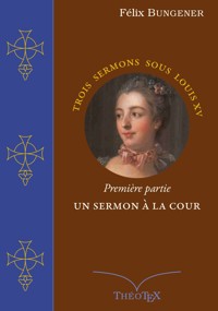 Un Sermon à la Cour - Félix Bungener - ebook