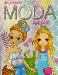 Kolorowanka Moda na lato - zbiorowa praca - książka