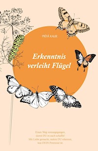 Erkenntnis verleiht Flügel - Príyã Kaur - ebook