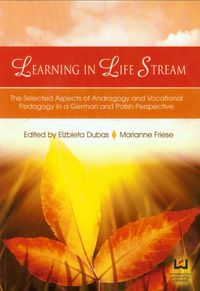 Learning in Life Stream The Selected Aspects - Dubas Elżbieta, Friese Marianne - książka