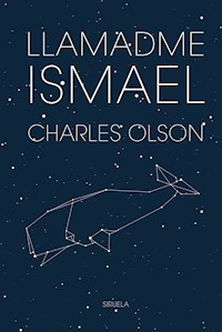 Llamadme Ismael - Charles Olson - ebook