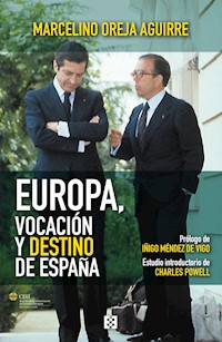 Europa, vocación y destino de España - Marcelino Oreja Aguirre - ebook