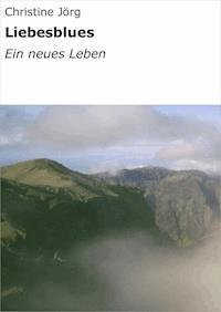 Liebesblues - Christine Jörg - ebook
