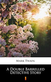 A Double Barrelled Detective Story - Mark Twain - ebook