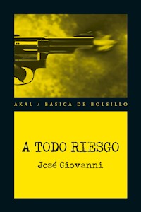 A todo riesgo - José Giovanni - ebook