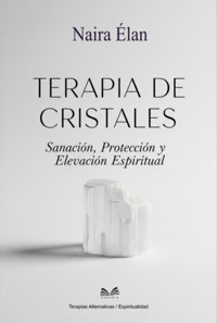 Terapia De Cristales - Naira Élan / Luiz Santos - ebook