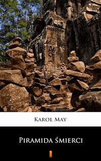 Leśna Różyczka. Leśna Różyczka. Piramida śmierci - Karol May - ebook