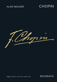 Chopin. Biografia. Tom 2: Paryż-Panteon, 1838–1849 - Alan Walker - książka