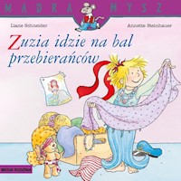 Mądra Mysz. Zuzia idzie na bal przebierańców - Schneider Liane - książka