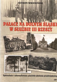 Pałace na Dolnym Śląsku w służbie III Rzeszy - Wrzesiński Szymon - książka