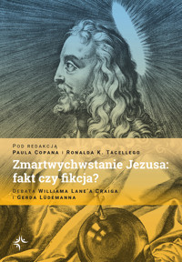 Zmartwychwstanie Jezusa: fakt czy fikcja? - Pod redakcją Paula Copana i Ronalda K. Tacellego - ebook + książka