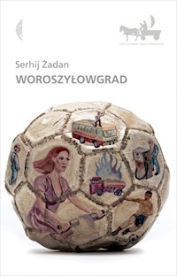 Woroszyłowgrad - Żadan Serhij - książka